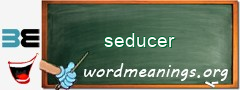 WordMeaning blackboard for seducer